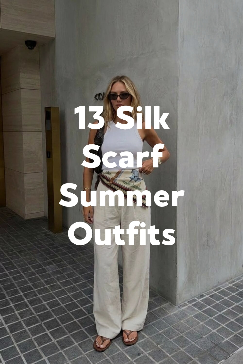 13 Silk Scarf Summer Outfits