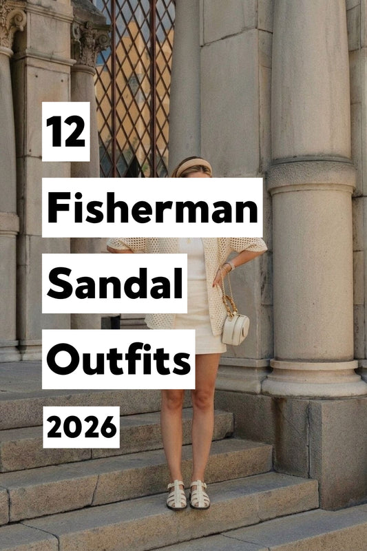 12 Fisherman Sandal Outfits 2026
