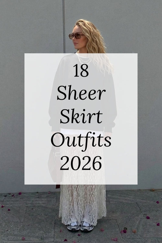 18 Sheer Skirt Outfits 2026
