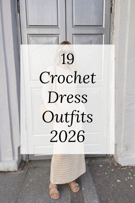 19 Crochet Dress Outfits 2026