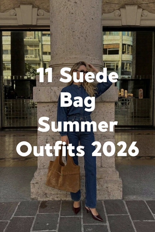 11 Suede Bag Summer Outfits 2026