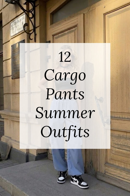 12 Cargo Pants Summer Outfits