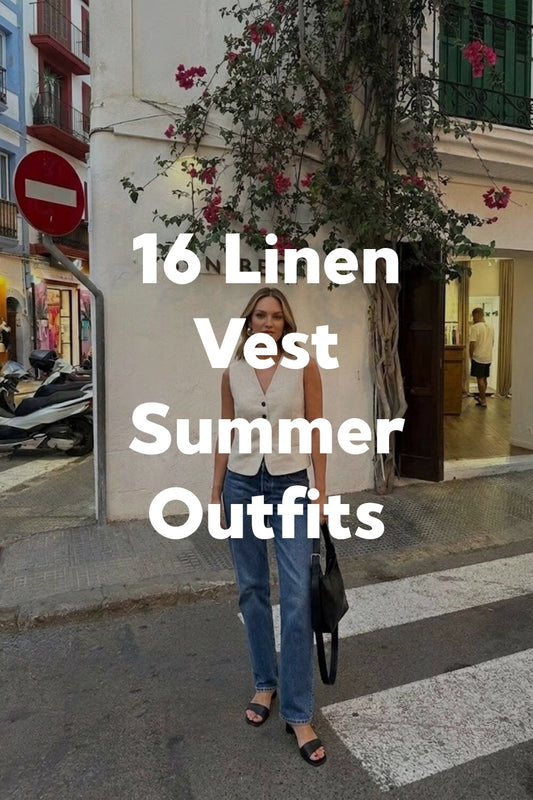 16 Linen Vest Summer Outfits
