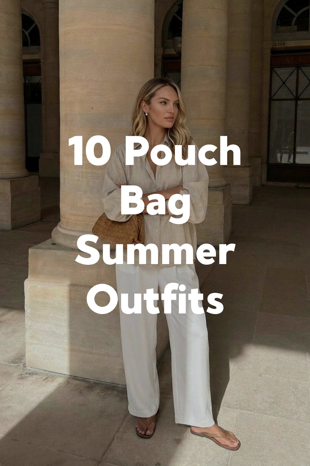 10 Pouch Bag Summer Outfits