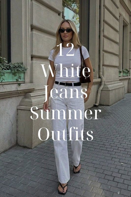 12 White Jeans Summer Outfits