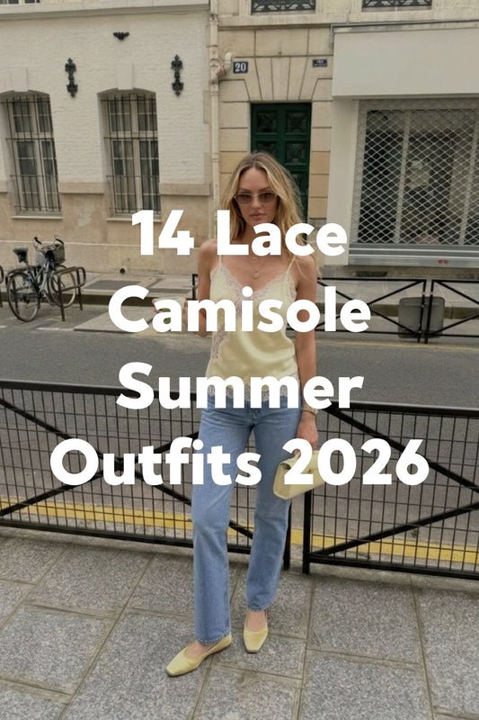 14 Lace Camisole Outfits 2026