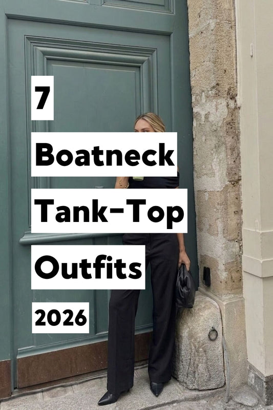 7 Boatneck Tank-Top Outfits 2026