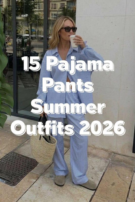 15 Pajama Pants Outfits 2026