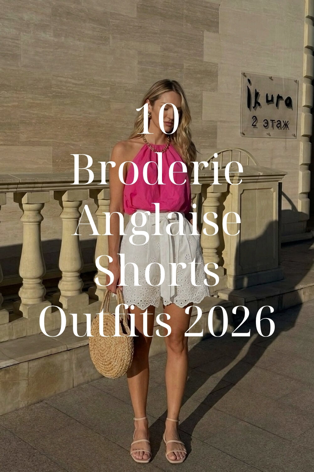 10 Broderie Anglaise Shorts Summer Outfits